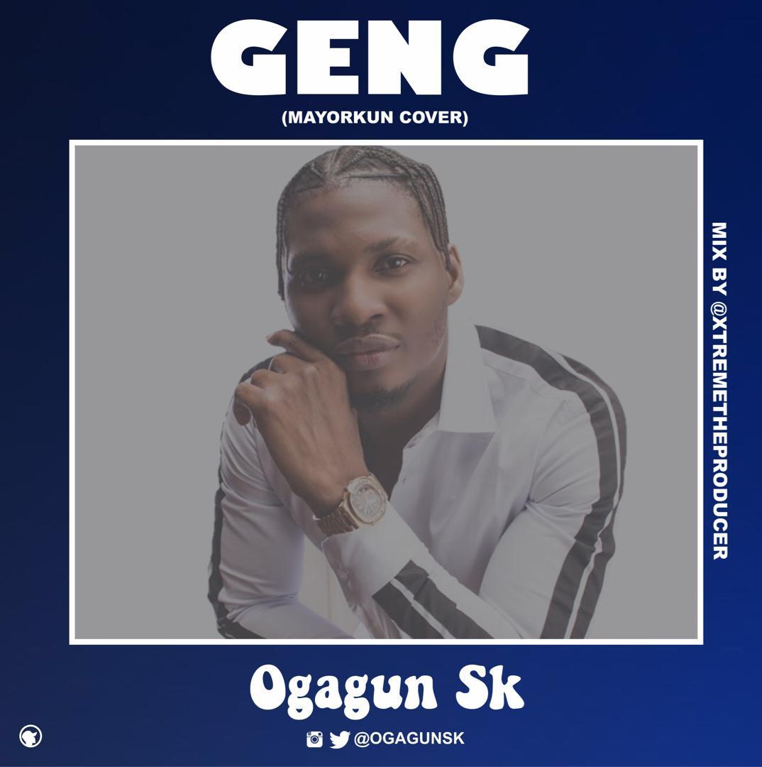 (Music) OgagunSk_Geng Mayorkun (Freestyle) 1 303