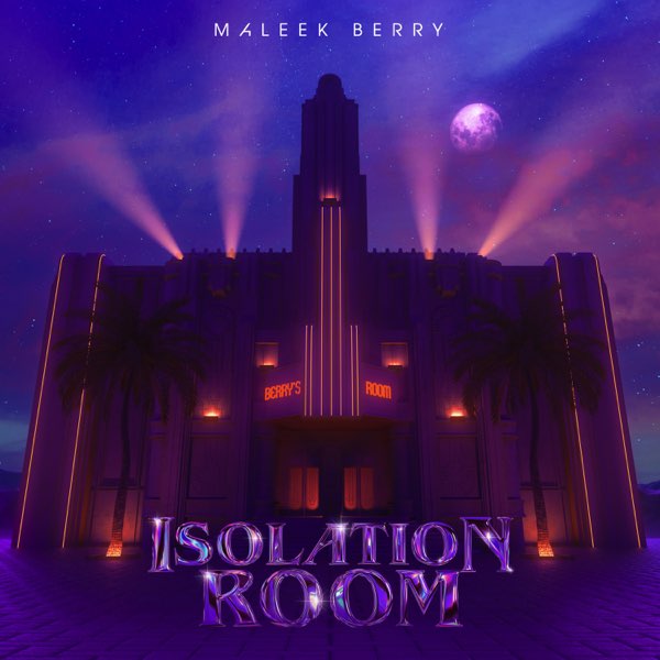 [EP]Maleek Berry – Isolation Room